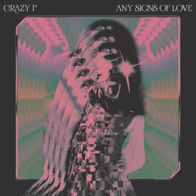 Crazy P -Any Signs of Love